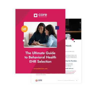 The Ultimate Guide to Behavioral Health EHR Selection